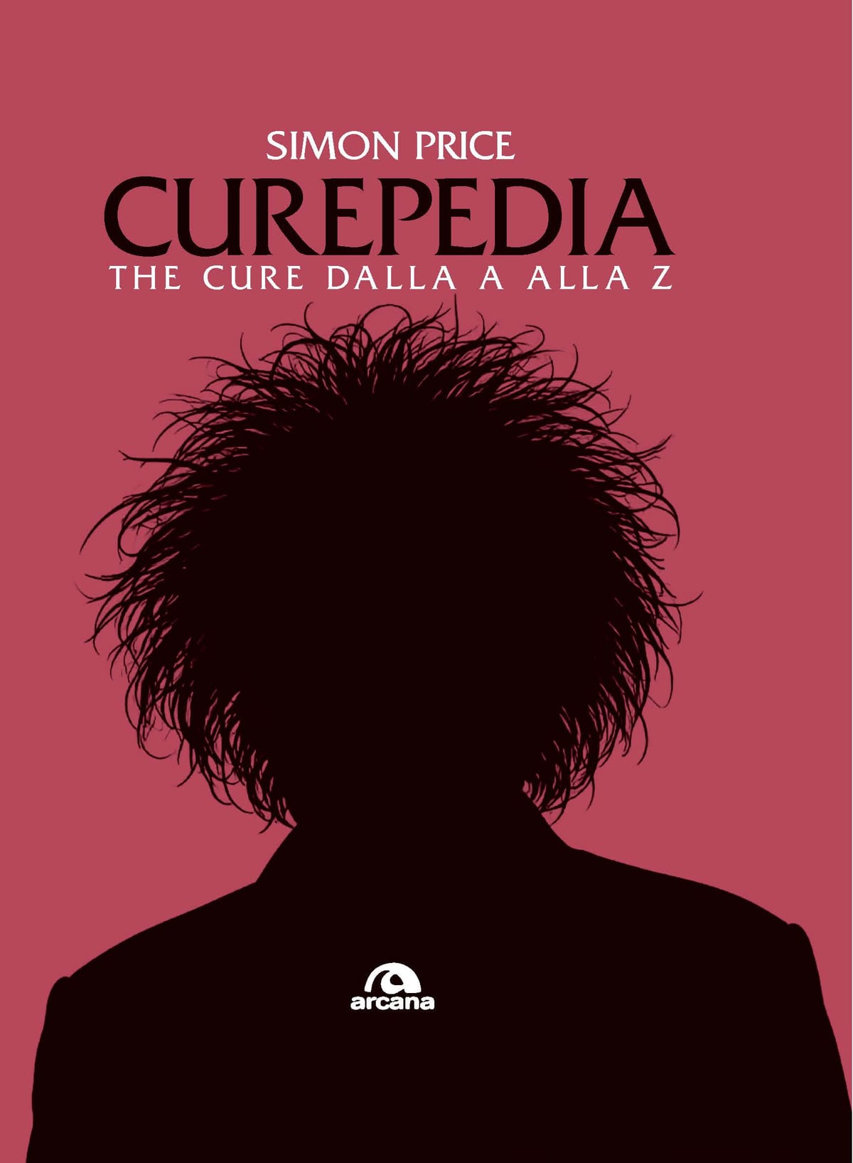 'Curepedia'. Un'enciclopedia sui Cure firmata Simon Price