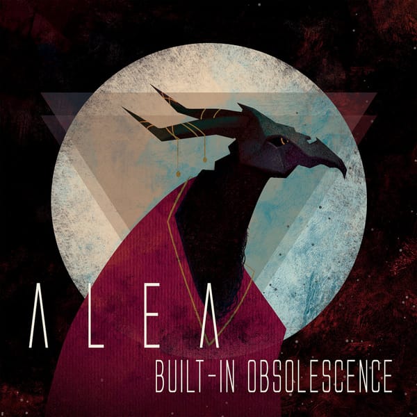 Built in Obsolescence - Alea