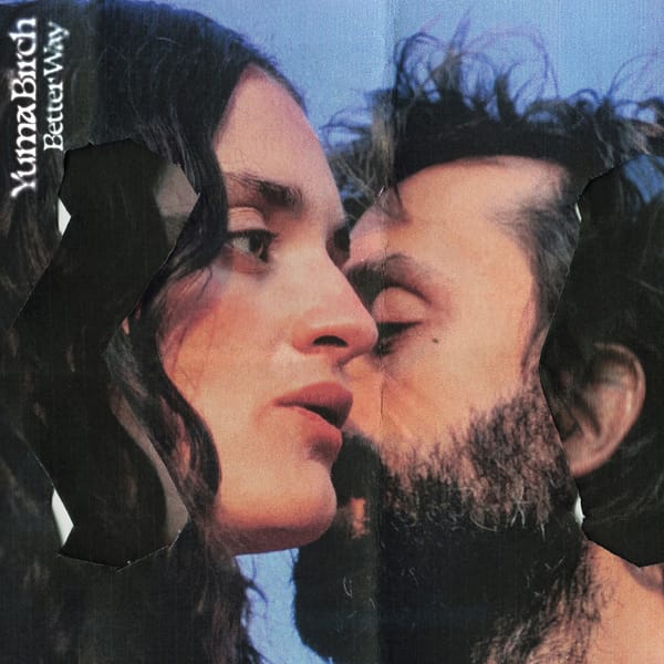 Yuma Birch - Better Way